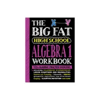 The Big Fat High School Algebra 1 Workbook - (Big Fat Notebooks) by Workman Publishing (Paperback)