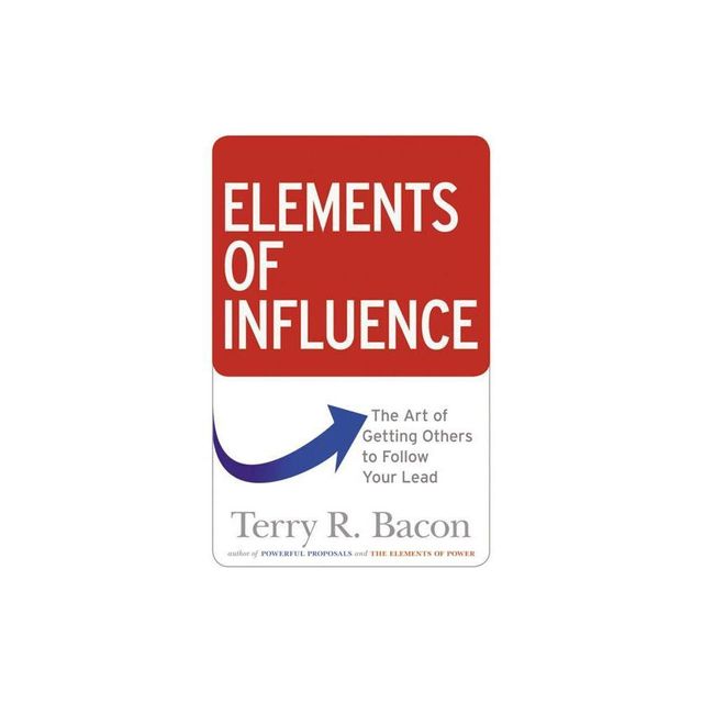 Elements of Influence - by Terry Bacon (Paperback)