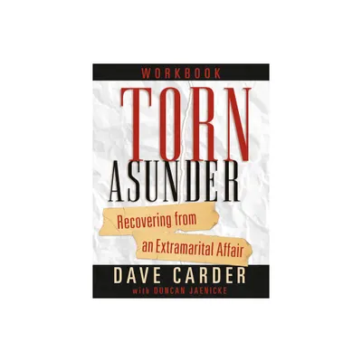 Torn Asunder Workbook - by Dave Carder (Paperback)