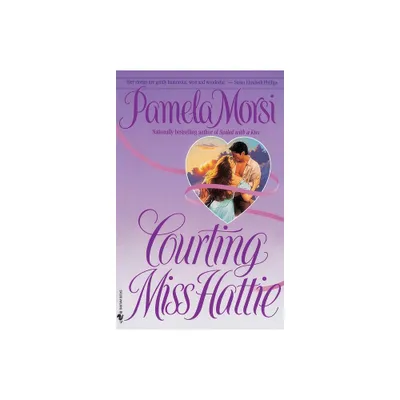 Courting Miss Hattie - by Pamela Morsi (Paperback)