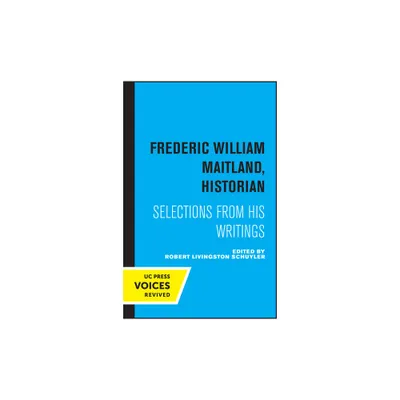 Frederic William Maitland, Historian - (Paperback)