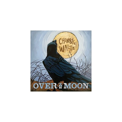 Over the Moon - Chinook Waltz (CD)