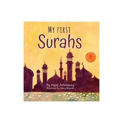 My First Surahs - by Hajar Ashmawey (Hardcover)