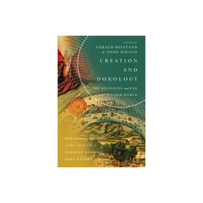 Creation and Doxology - (Center for Pastor Theologians) by Gerald L Hiestand & Todd Wilson (Paperback)