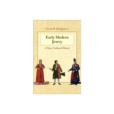 Early Modern Jewry - by David B Ruderman (Paperback)