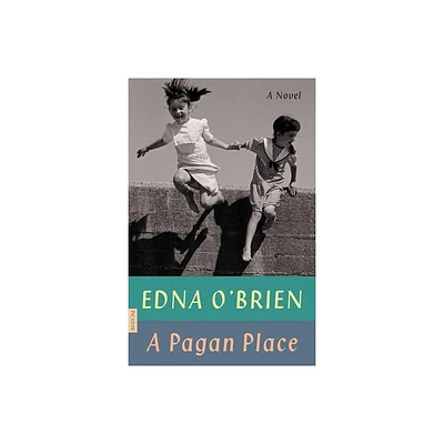 A Pagan Place - by Edna OBrien (Paperback)