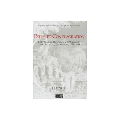 Paths to Conflagration - (Studies on Southeast Asia) 3rd Edition by Mayoury Ngaosyvathn & Pheuiphanh Ngaosyvathn (Paperback)