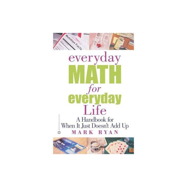 Everyday Math for Everyday Life - by Mark Ryan (Paperback)