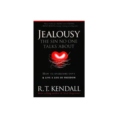 Jealousy--The Sin No One Talks about - by R T Kendall (Paperback)