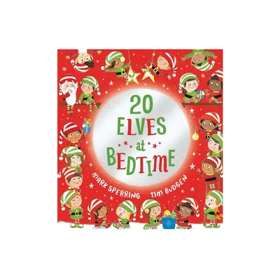 Twenty Elves at Bedtime - (Twenty at Bedtime) by Mark Sperring (Paperback)