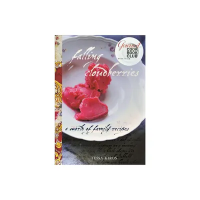 Falling Cloudberries - by Tessa Kiros (Hardcover)