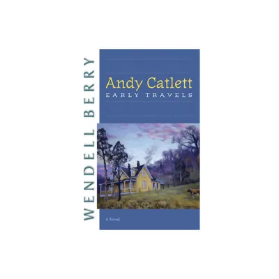 Andy Catlett - (Port William) by Wendell Berry (Paperback)