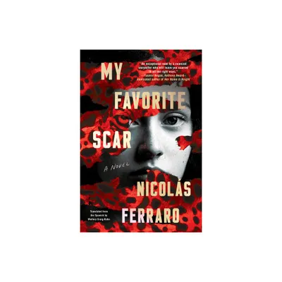 My Favorite Scar - by Nicols Ferraro (Hardcover)