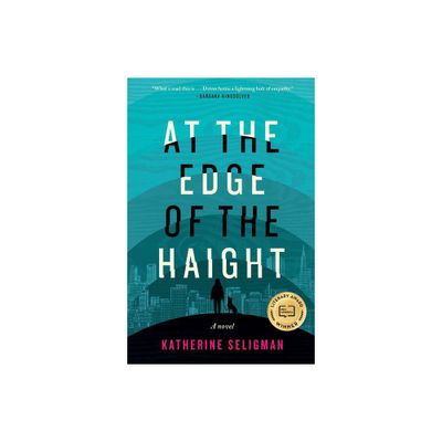 At the Edge of the Haight - by Katherine Seligman (Paperback)