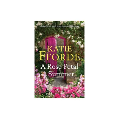 A Rose Petal Summer - by Katie Fforde (Paperback)