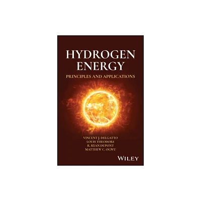 Hydrogen Energy - by Vincent J Delgatto & Louis Theodore & R Ryan DuPont & Matthew C Ogwu (Hardcover)