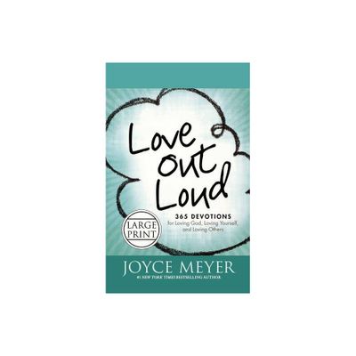 Love Out Loud - Large Print by Joyce Meyer (Paperback)