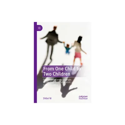 From One Child to Two Children - by Shibei Ni (Hardcover)