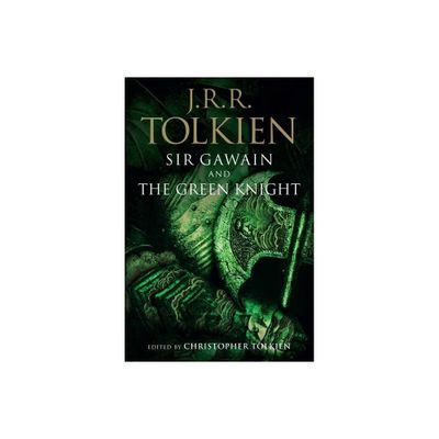 Sir Gawain and the Green Knight, Pearl, and Sir Orfeo - by J R R Tolkien & Christopher Tolkien (Paperback)