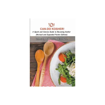 Can-Do Kosher! - by Chasya Katriela Eshkol (Paperback)