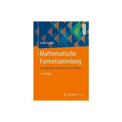 Mathematische Formelsammlung - 12th Edition by Lothar Papula (Paperback)