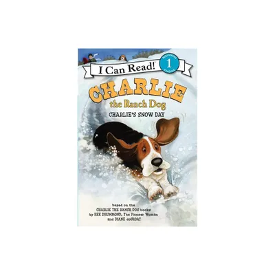 Charlie the Ranch Dog: Charlies Snow Day - (I Can Read Level 1) by Ree Drummond (Paperback)