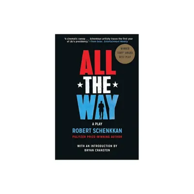 All the Way - by Robert Schenkkan (Paperback)