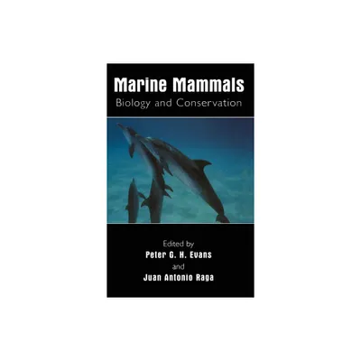 Marine Mammals - by Peter G H Evans & Juan Antonio Raga (Hardcover)