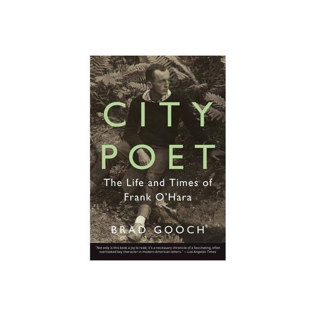 City Poet - by Brad Gooch (Paperback)