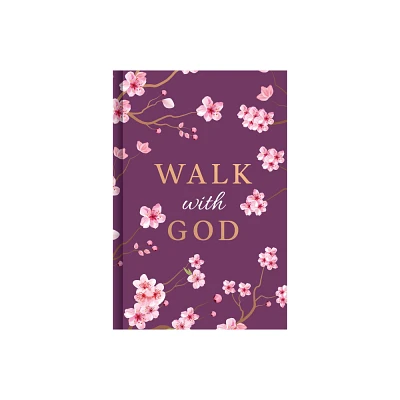 Walk with God - (Daily Prayer Books) by Publications International Ltd (Hardcover)