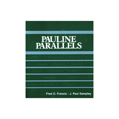 Pauline Parallels - (Foundations & Facets: New Testament Series) by Fred O Francis (Paperback)