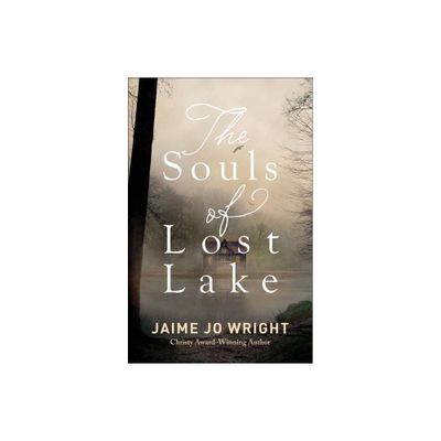 The Souls of Lost Lake - by Jaime Jo Wright (Paperback)