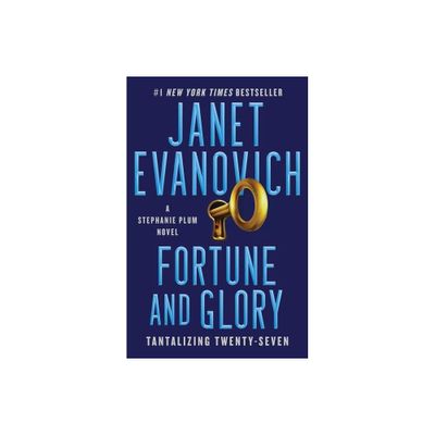 Fortune and Glory, Volume 27 - (Stephanie Plum Novel) by Janet Evanovich (Paperback)