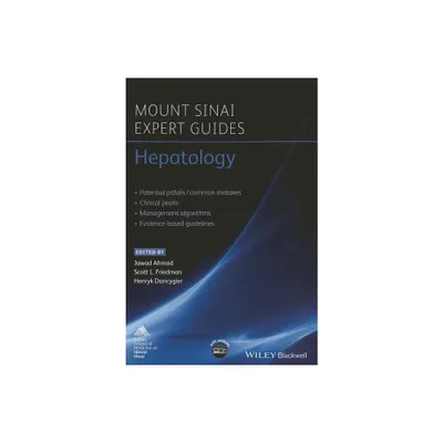 Hepatology - (Mount Sinai Expert Guides) by Jawad Ahmad & Scott L Friedman & Henryk Dancygier (Paperback)