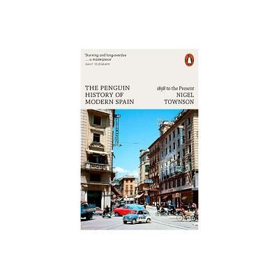 The Penguin History of Modern Spain - by Nigel Townson (Paperback)