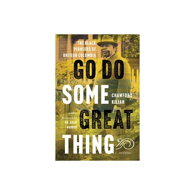 Go Do Some Great Thing - 3rd Edition by Crawford Kilian (Paperback)