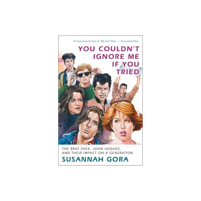 You Couldnt Ignore Me If You Tried - by Susannah Gora (Paperback)