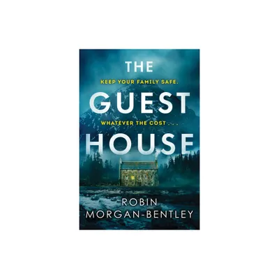 The Guest House - by Robin Morgan-Bentley (Hardcover)