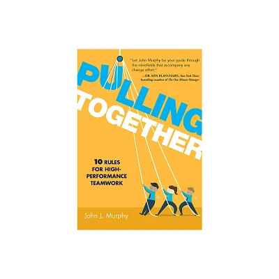 Pulling Together - by John J Murphy (Hardcover)