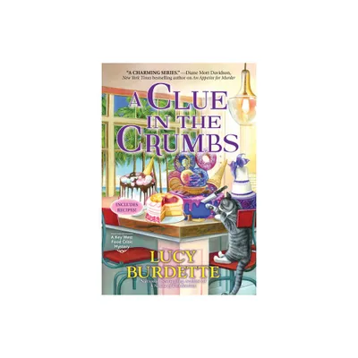 A Clue in the Crumbs - (Key West Food Critic Mystery) by Lucy Burdette (Hardcover)