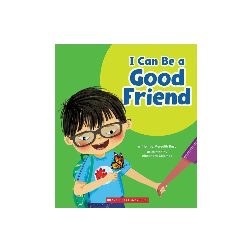 I Can Be a Good Friend (Learn About: Your Best Self