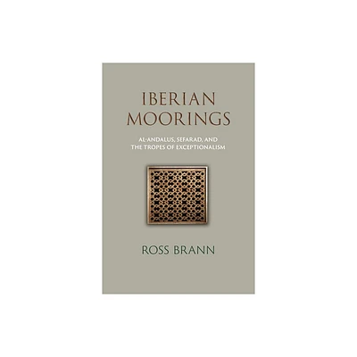 Iberian Moorings - (Middle Ages) by Ross Brann (Hardcover)