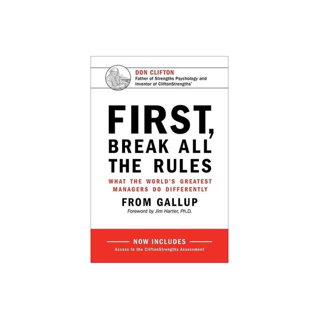 First, Break All the Rules - by Gallup (Hardcover)