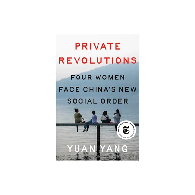 Private Revolutions - by Yuan Yang (Hardcover)