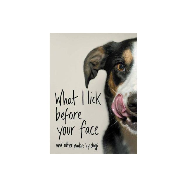 What I Lick Before Your Face - by Jamie Coleman (Hardcover)