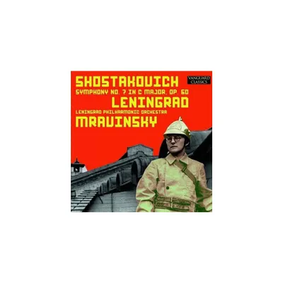 Yevgeny Mravinsky & Leningrad Philharmonic Orch. - Shostakovich: Leningrad Symphony, No. 7 in C, Opus 60 (CD)