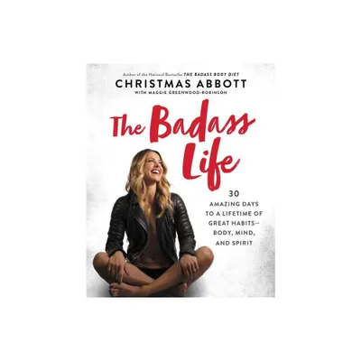 The Badass Life - by Christmas Abbott (Paperback)