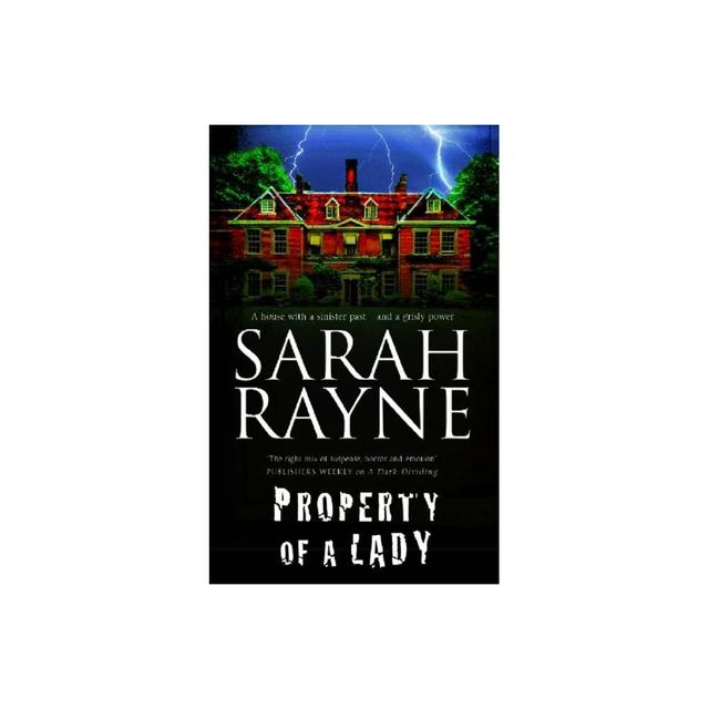 Property of a Lady - (Nell West and Michael Flint Haunted House Story) by Sarah Rayne (Paperback)