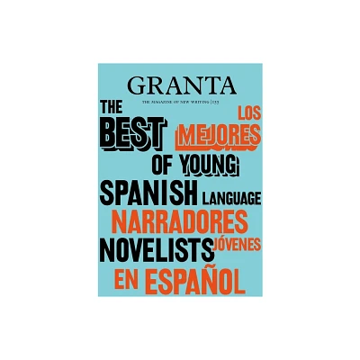 Granta 155: Best of Young Spanish-Language Novelists 2 - by Valerie Miles (Paperback)