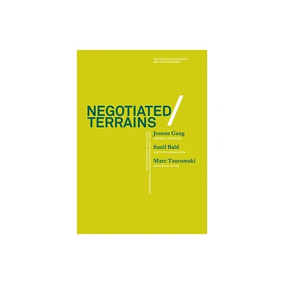 Negotiated Terrains - (Louis I. Kahn Visiting Assistant Professorship) by Nina Rappaport (Paperback)